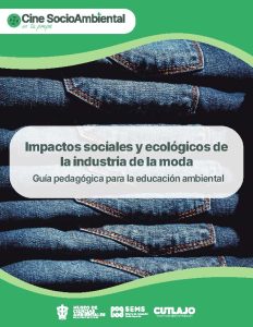 Guía pedagógica. Impactos sociales y ecológicos de la industria de la moda